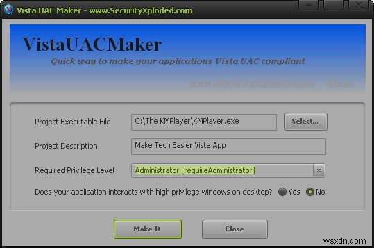 VistaUACMaker làm cho các ứng dụng XP của bạn tương thích với Windows Vista &7