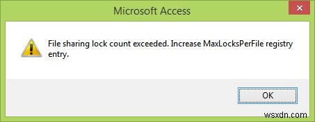 Sửa lỗi đã vượt quá số lượng khóa chia sẻ tệp trong Office Access 