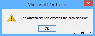 Cách tăng giới hạn kích thước tệp đính kèm mặc định của Outlook 