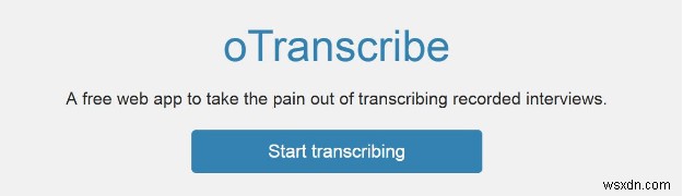 2 công cụ chuyển đổi âm thanh thành văn bản: Amazon Transcribe và oTranscribe