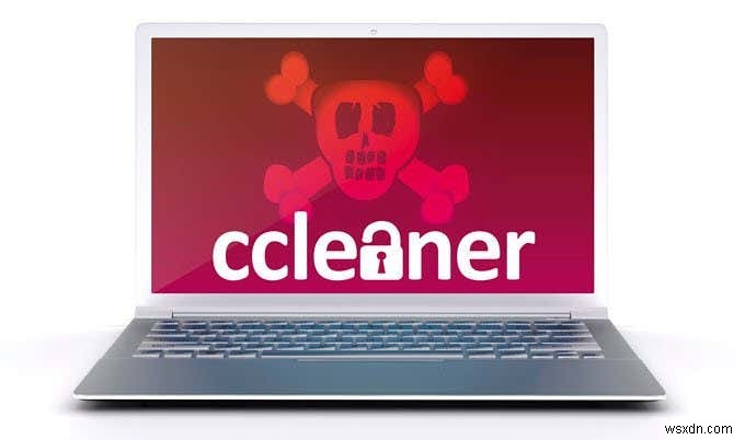 Tại sao không nên tải CCleaner cho Windows nữa