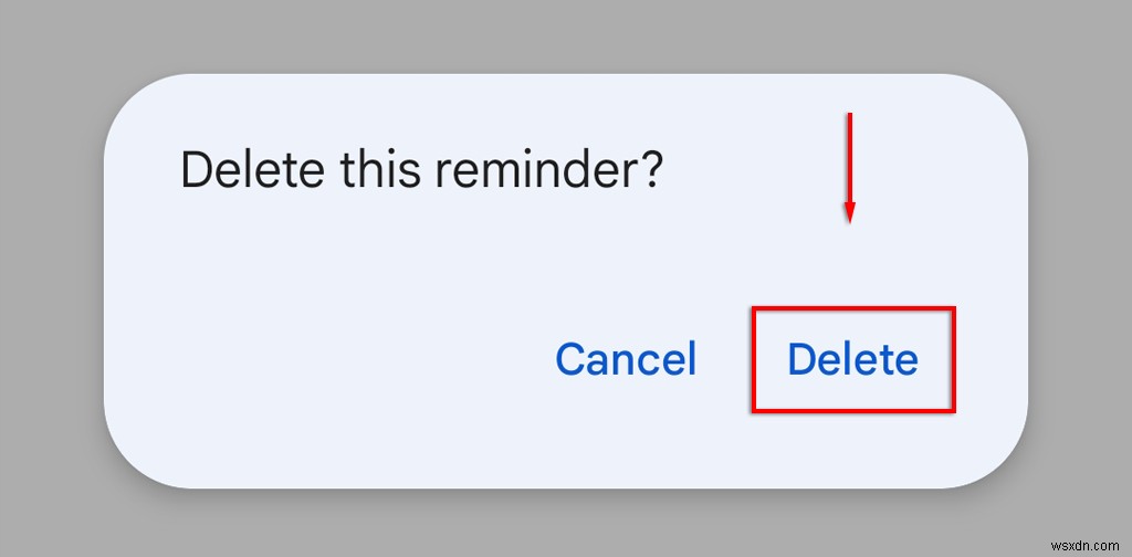 Hướng dẫn cài đặt và quản lý Google Reminders