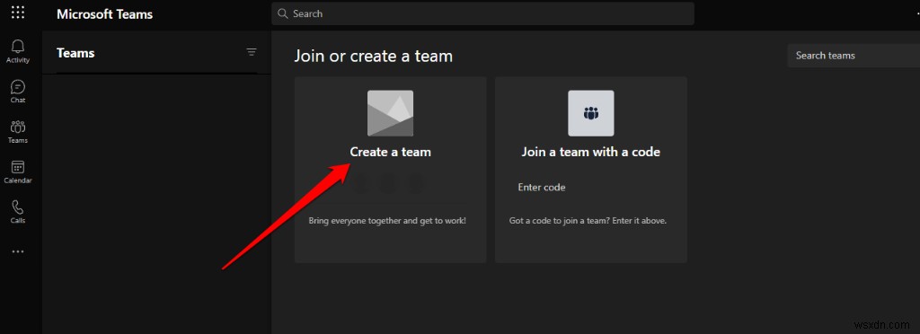 Cách tạo Team trong Microsoft Teams