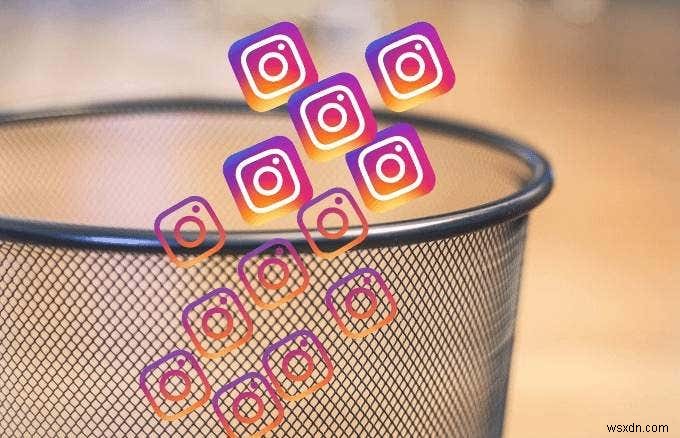 Cách xóa tài khoản Instagram vĩnh viễn