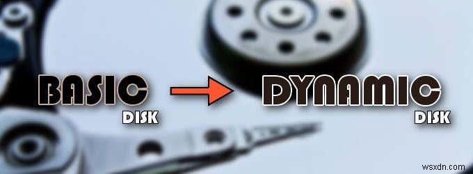 Cách chuyển đổi Dynamic Disk sang Basic Disk