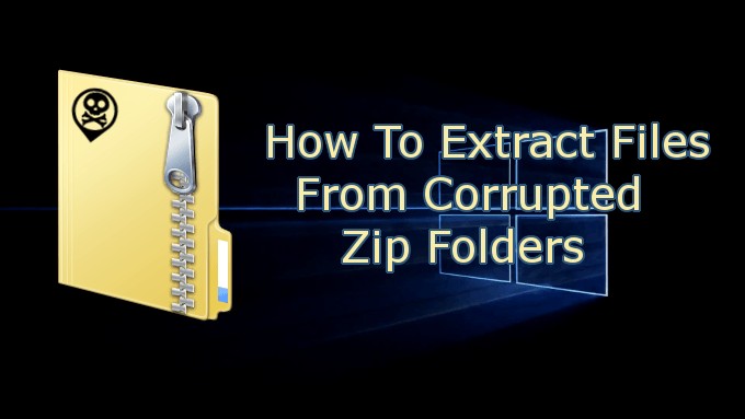 Cách trích xuất file từ thư mục Zip bị hỏng