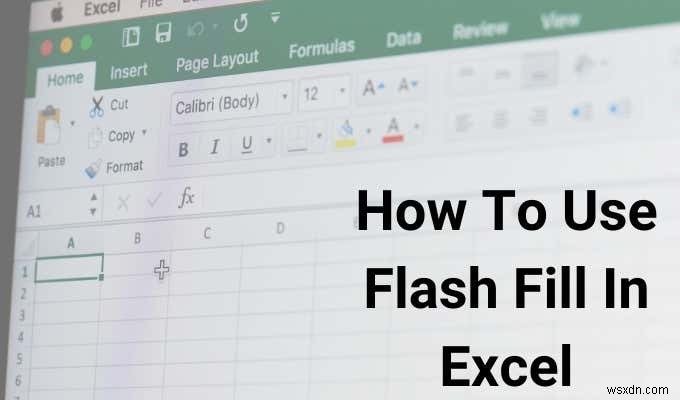 Cách Sử Dụng Flash Fill Trong Excel