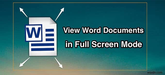 Xem Tài Liệu Word Ở Chế Độ Toàn Màn Hình