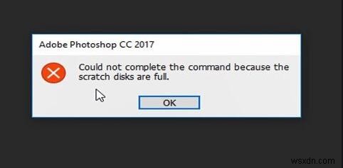 Photoshop Scratch Disk Full – Giải thích chi tiết & 6 giải pháp