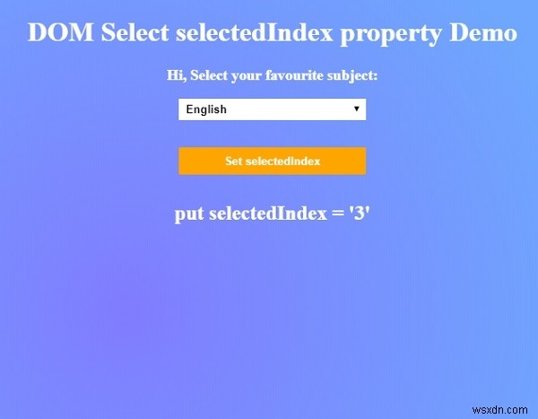 Thuộc tính selectedIndex của Select trong HTML DOM