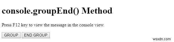 Phương thức HTML DOM console.groupEnd()