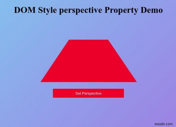 Thuộc tính perspective của Style trong HTML DOM