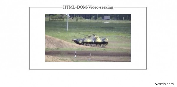 Thuộc tính seeking của Video trong HTML DOM