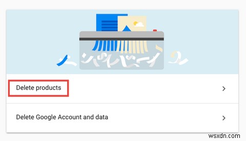 Cách xóa an toàn tài khoản Google hoặc Gmail vĩnh viễn
