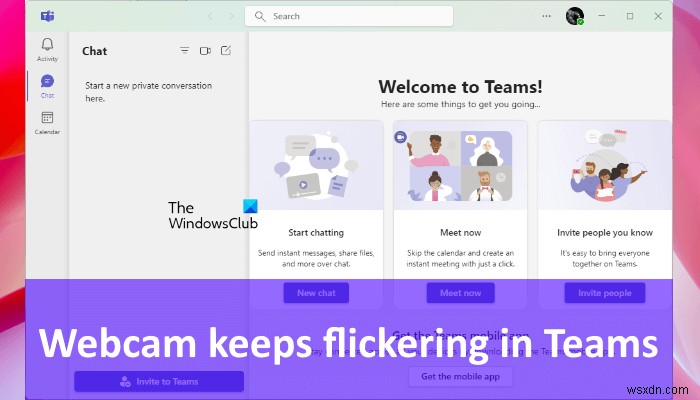 Khắc phục webcam nhấp nháy trong Teams khi gọi video