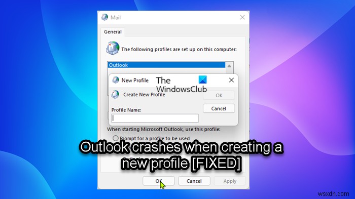 Khắc phục Outlook bị treo khi tạo hồ sơ mới
