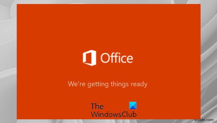 Office bị treo ở màn hình We re getting things ready