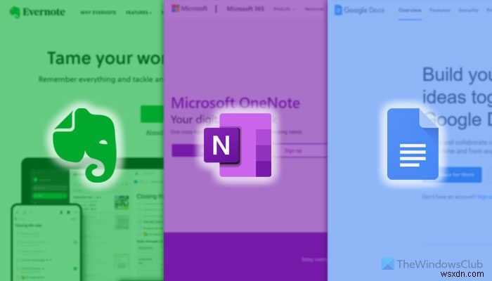 Evernote vs OneNote vs Google Docs: Nào tốt hơn?