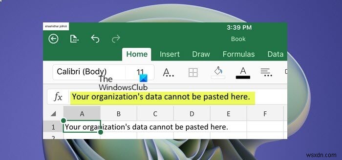 Khắc phục lỗi Your organization s data cannot be pasted here (Dữ liệu tổ chức không thể dán vào đây)