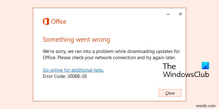 Khắc phục lỗi cập nhật Office mã 30088-28 hoặc 30016-29