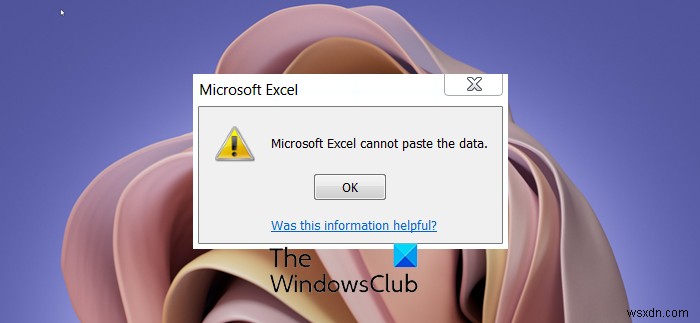 Khắc phục lỗi  Microsoft Excel cannot paste the data  (Excel không thể dán dữ liệu)