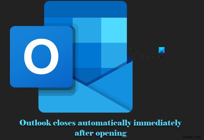 Khắc phục Outlook tự đóng ngay sau khi mở