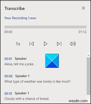 Tính năng Transcribe trong Word cho phép chuyển giọng nói thành văn bản (Text transcript)