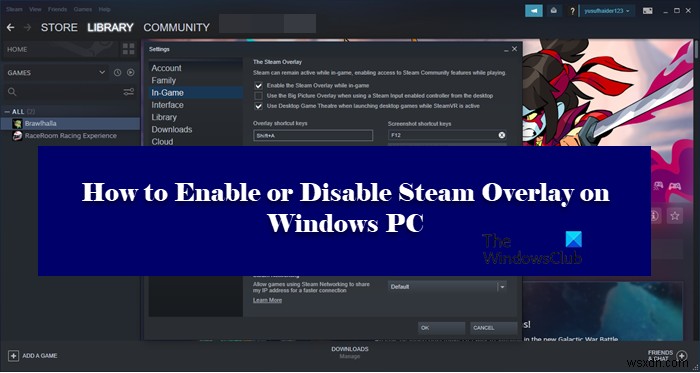 Cách Bật/Tắt Steam Overlay trên Windows PC