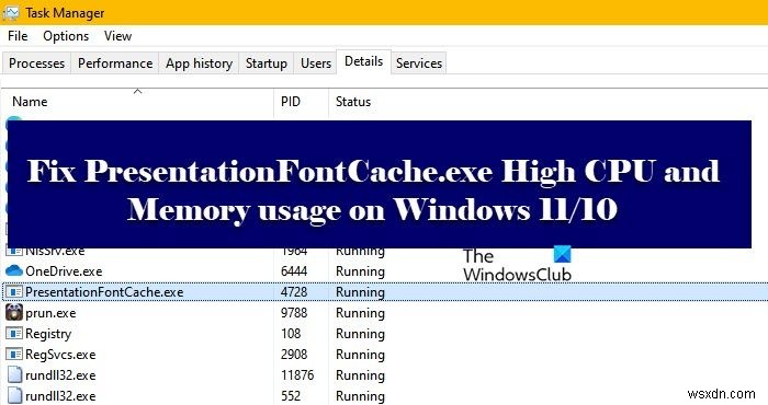 Khắc phục lỗi PresentationFontCache.exe chiếm CPU và RAM cao trên Windows 11/10