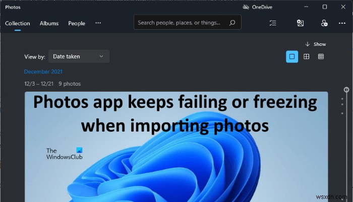 Khắc phục ứng dụng Photos bị lỗi hoặc treo khi nhập ảnh trên Windows 11/10