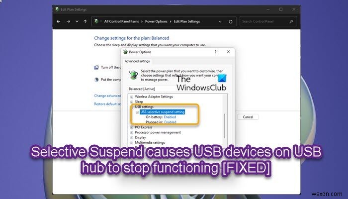 Selective Suspend khiến thiết bị USB trên hub USB ngừng hoạt động