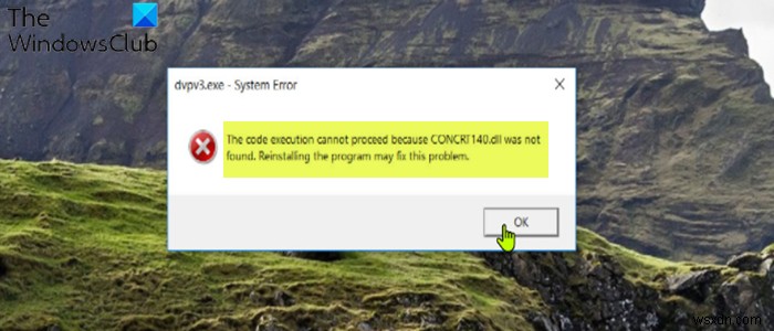 Khắc phục lỗi The code execution cannot proceed because CONCRT140.dll was not found