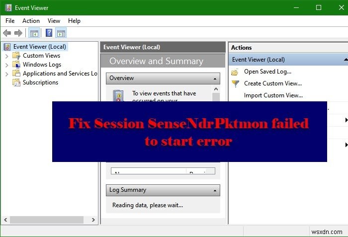 Session SenseNdrPktmon failed to start; Gây khóa máy Windows