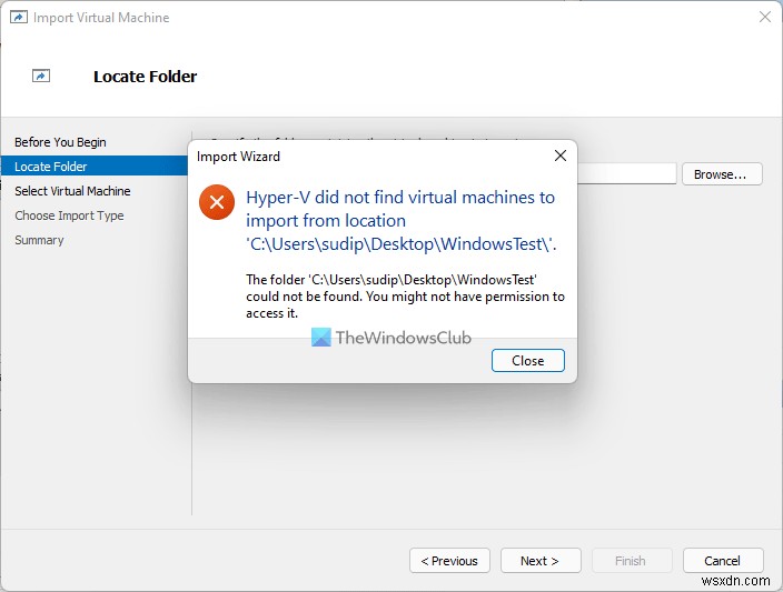 Khắc phục lỗi  Hyper-V did not find virtual machines to import from location 