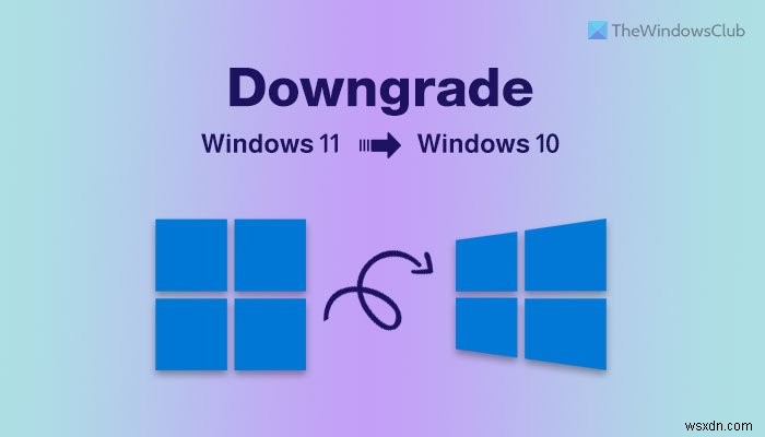 Cách quay lại (Roll back) từ Windows 11 về Windows 10