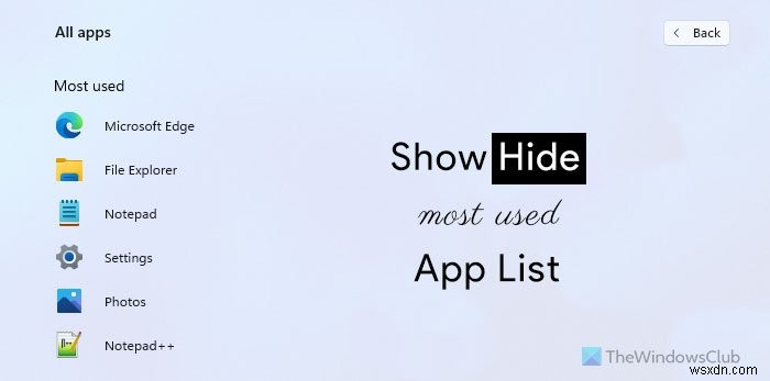 Cách hiển thị hoặc ẩn ứng dụng Most Used (Được dùng nhiều nhất) trong Menu Bắt đầu trên Windows 11