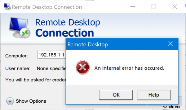Lỗi An internal error has occurred khi kết nối Remote Desktop