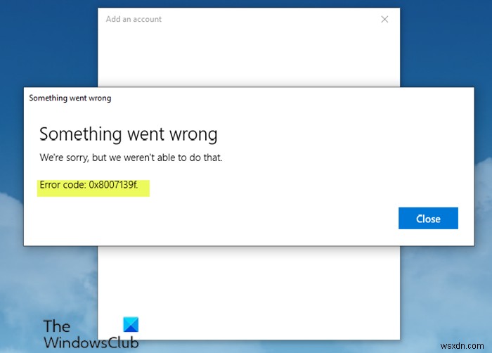Cách khắc phục lỗi ứng dụng Mail mã 0x8007139f trên Windows 10/11