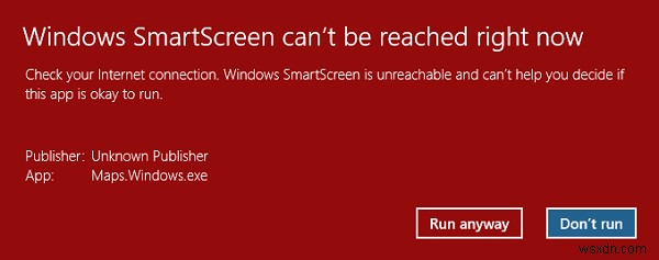 Khắc phục lỗi Windows SmartScreen can t be reached right now