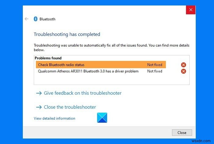 Bluetooth Troubleshooter báo Check Bluetooth Radio Status Not fixed