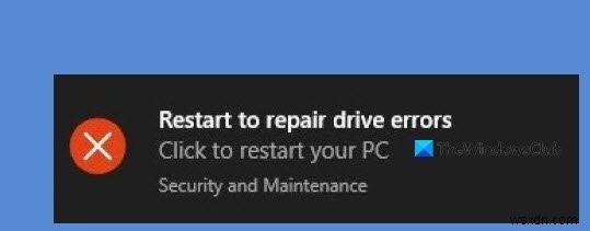 Khắc phục lỗi Khởi động lại để sửa lỗi ổ đĩa liên tục xuất hiện sau khi reboot trên Windows 11/10