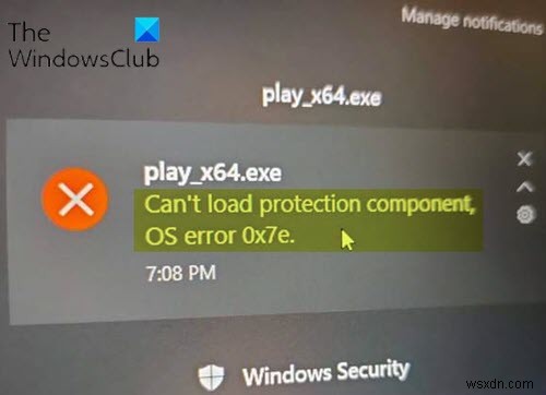 Khắc phục lỗi Can t load protection component, OS error 0x7e trên Windows 11/10
