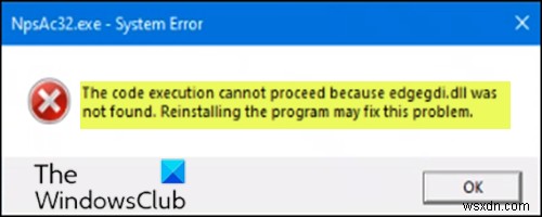 Khắc phục lỗi The code execution cannot proceed because edgegdi.dll was not found trên Windows 10