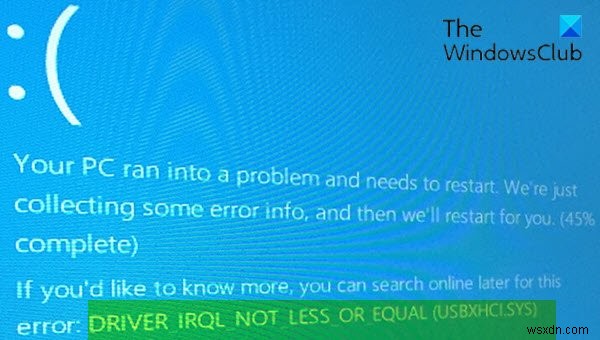 Khắc phục lỗi BSOD DRIVER IRQL NOT LESS OR EQUAL (USBXHCI.sys) trên Windows 10