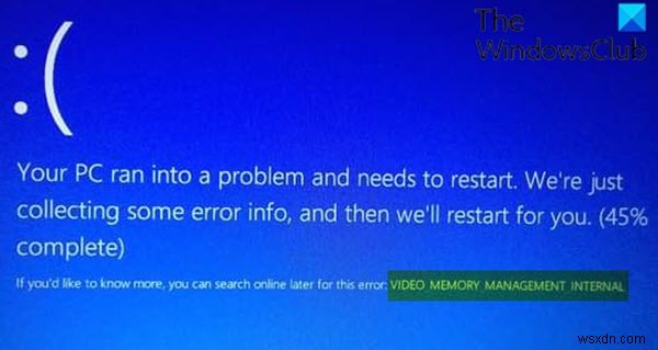 Sửa lỗi màn hình xanh VIDEO MEMORY MANAGEMENT INTERNAL trên Windows 11/10