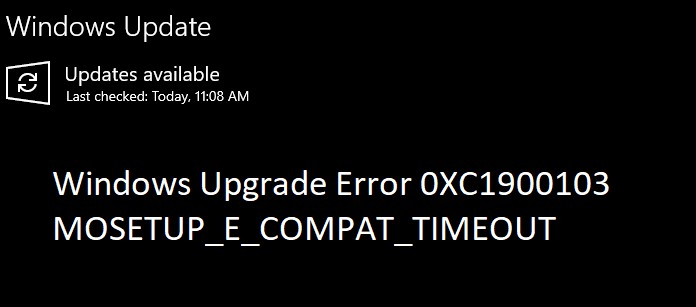 Lỗi nâng cấp Windows 0XC1900103, MOSETUP E COMPAT TIMEOUT