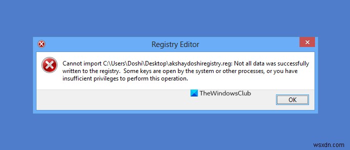 Không thể import Registry File: Not all Data was successfully written to the Registry