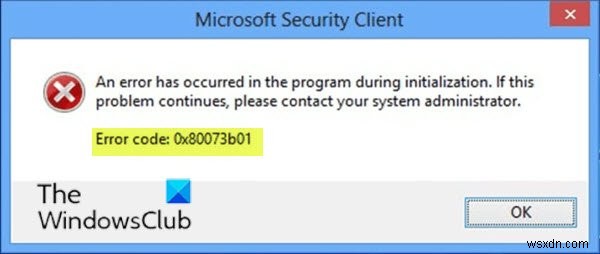 Khắc phục lỗi Microsoft Defender 0x80073b01 trên Windows 11/10