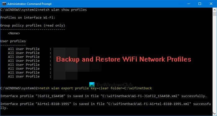 Sao lưu và khôi phục hồ sơ WiFi hoặc Mạng không dây trong Windows 10