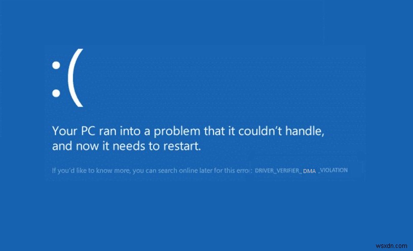 Lỗi màn hình xanh DRIVER_VERIFIER_DMA_VIOLATION trên Windows 11/10